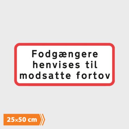 Undertavle - Fodgængere Henvises Til Modsatte Fortov - Type UA39.3