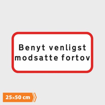 Undertavle - Benyt Venligst Modsatte Fortov - Type UA